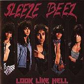 Sleeze Beez : Look Like hell